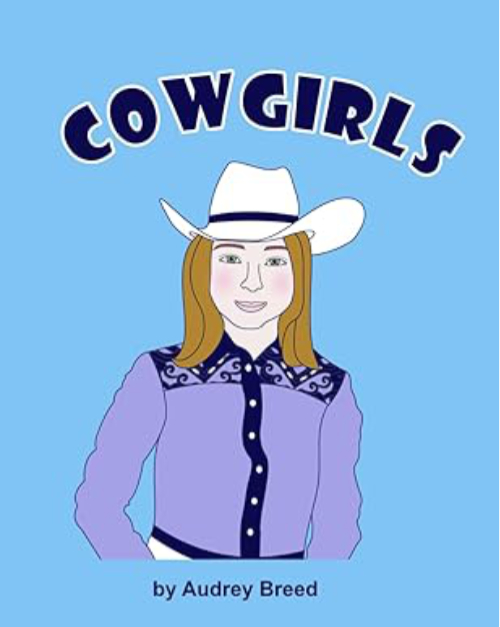 Cowgirls coloring book for all ages by Audrey Breed.