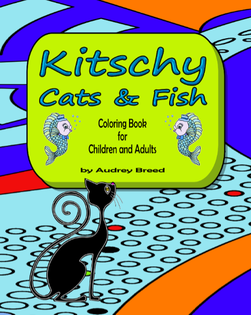 Kitschy Cats & Fish coloring book for all ages by Audrey Breed.