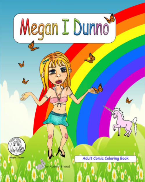 Megan I Dunno coloring book for teens and adults by Audrey Breed.
