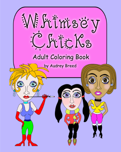 Whimsey Chicks coloring book for teens and adults by Audrey Breed.